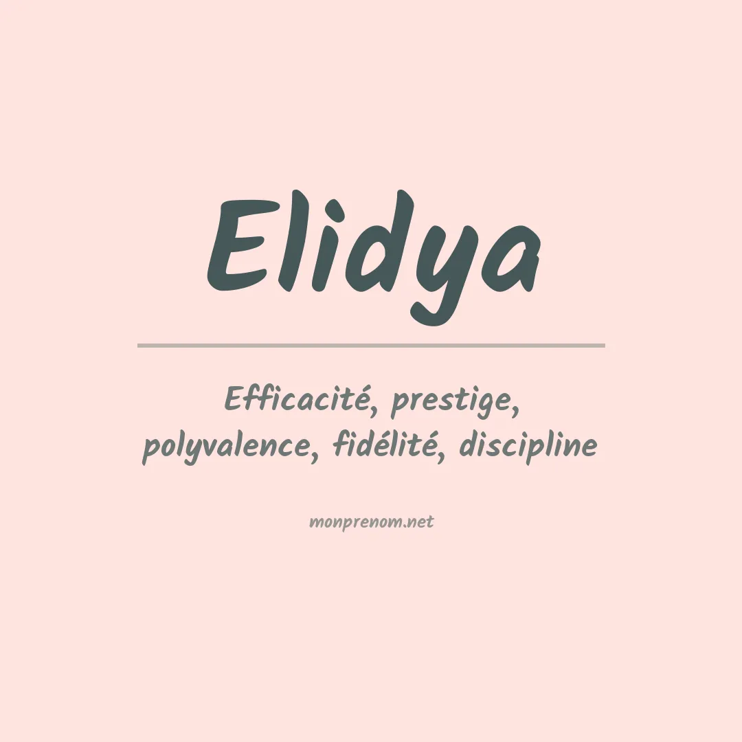 Signification du Prénom Elidya