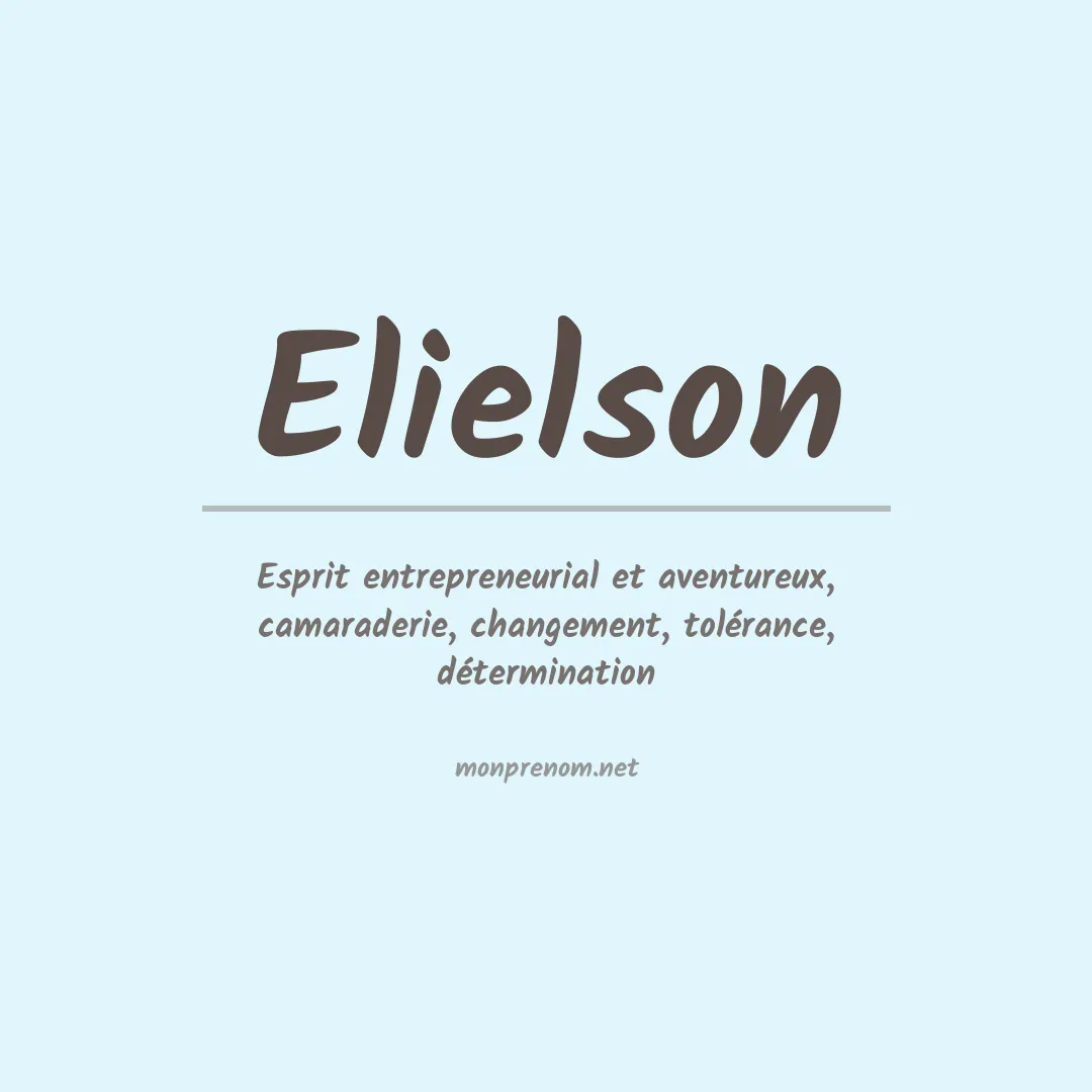 Signification du Prénom Elielson Signification du Prénom Elielson