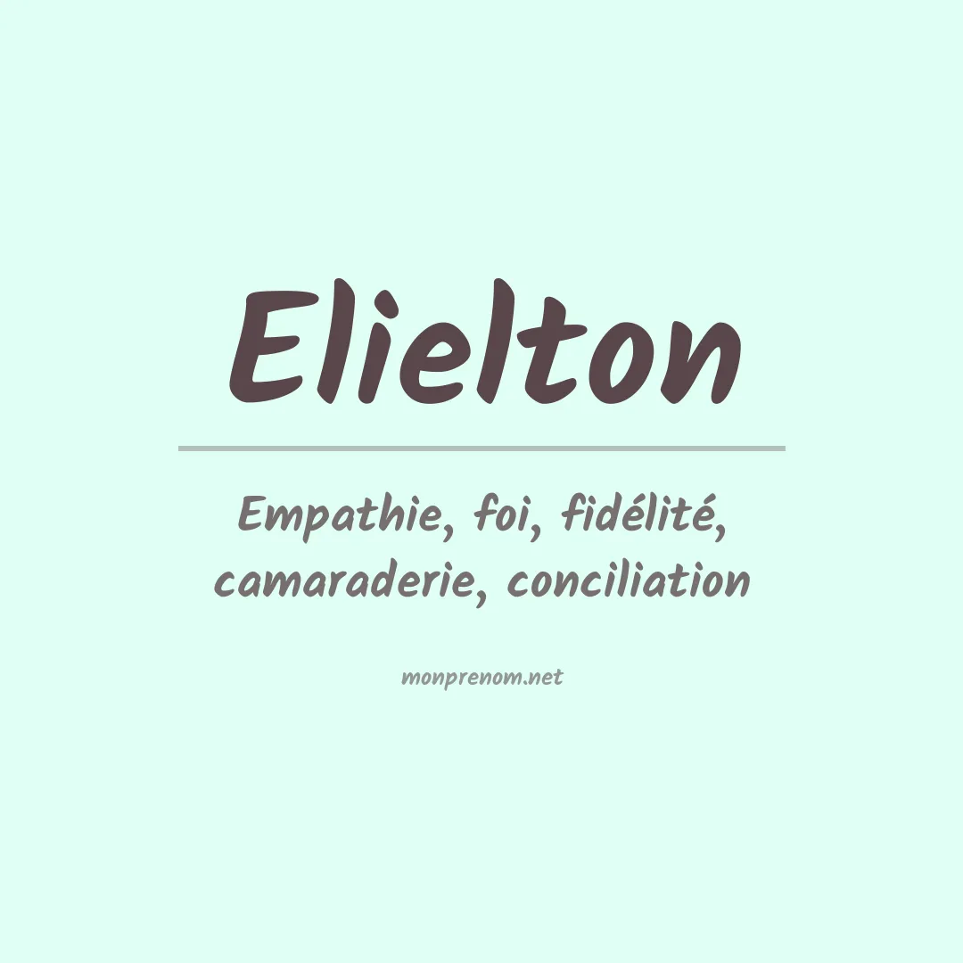 Signification du Prénom Elielton Signification du Prénom Elielton