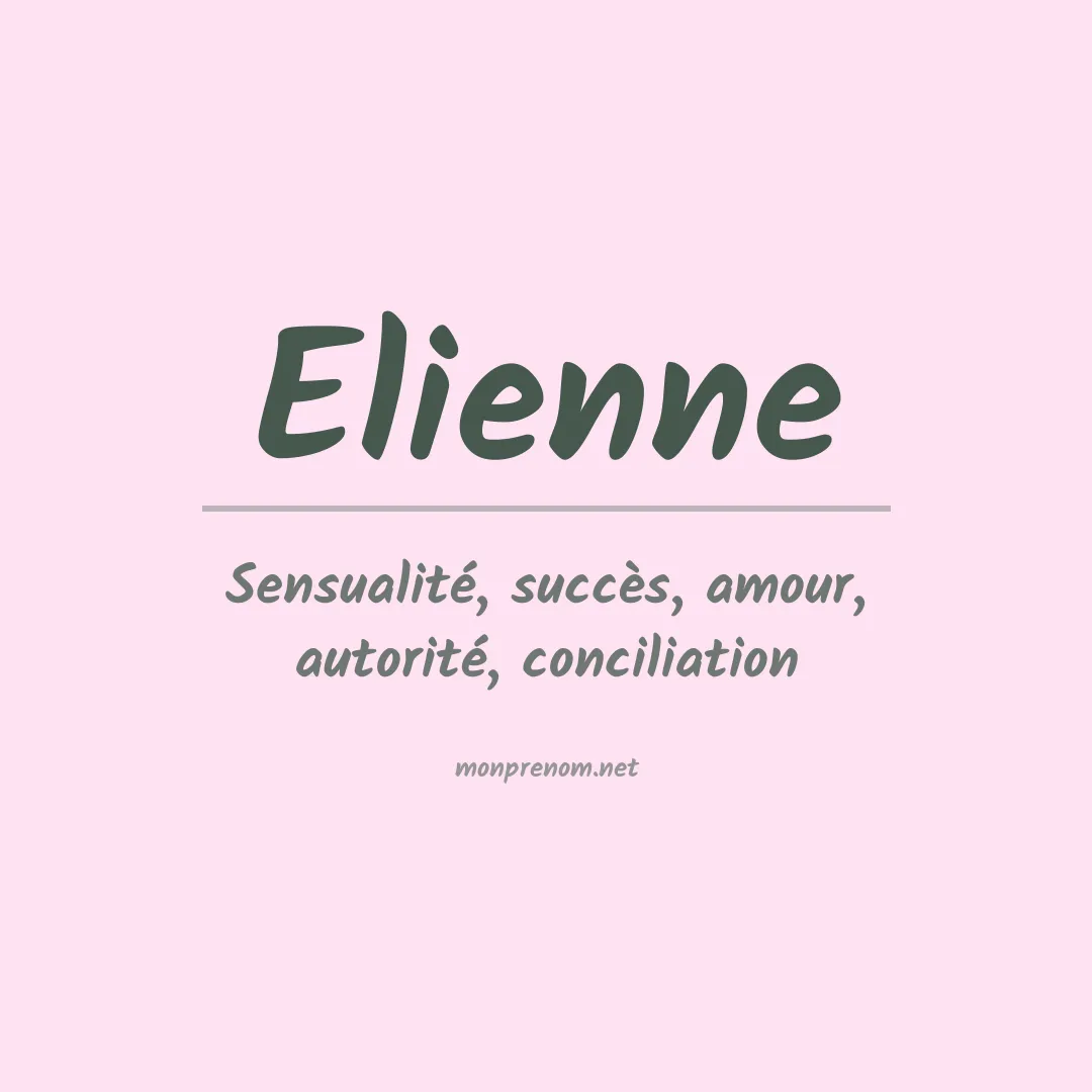 Signification du Prénom Elienne