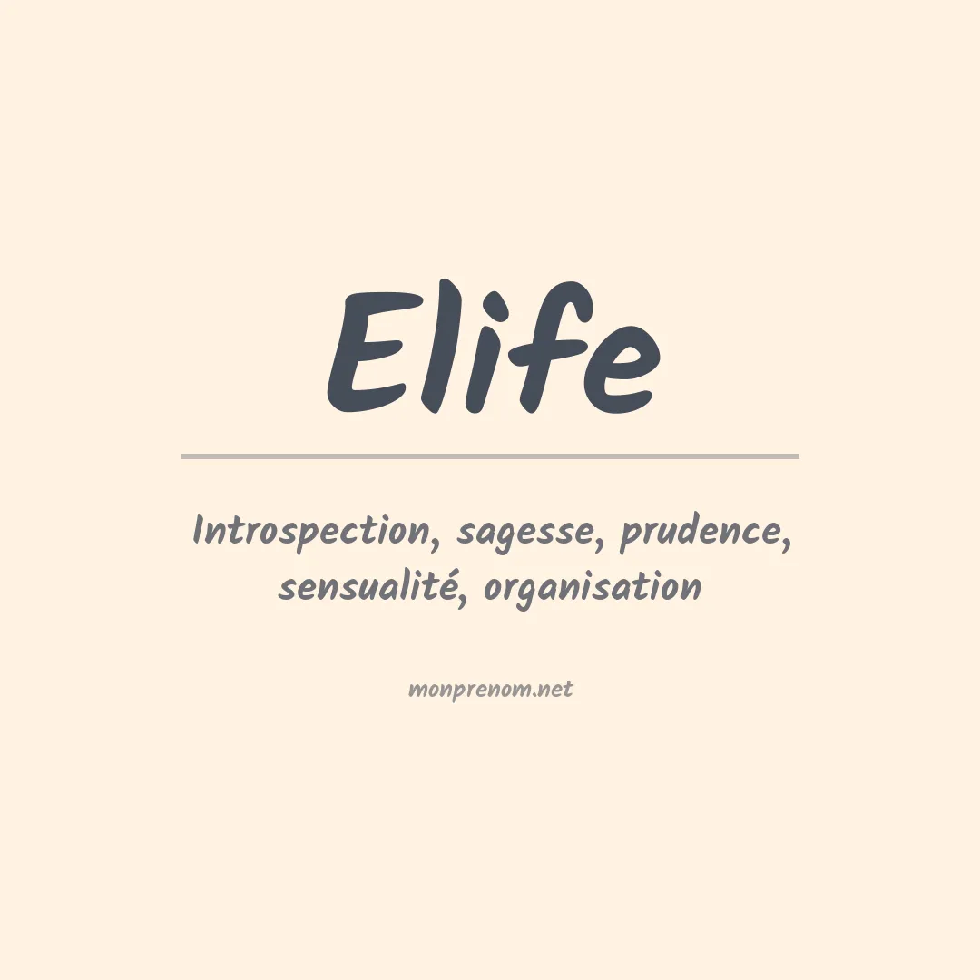 Signification du Prénom Elife Signification du Prénom Elife
