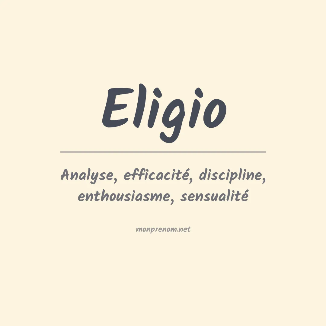 Signification du Prénom Eligio