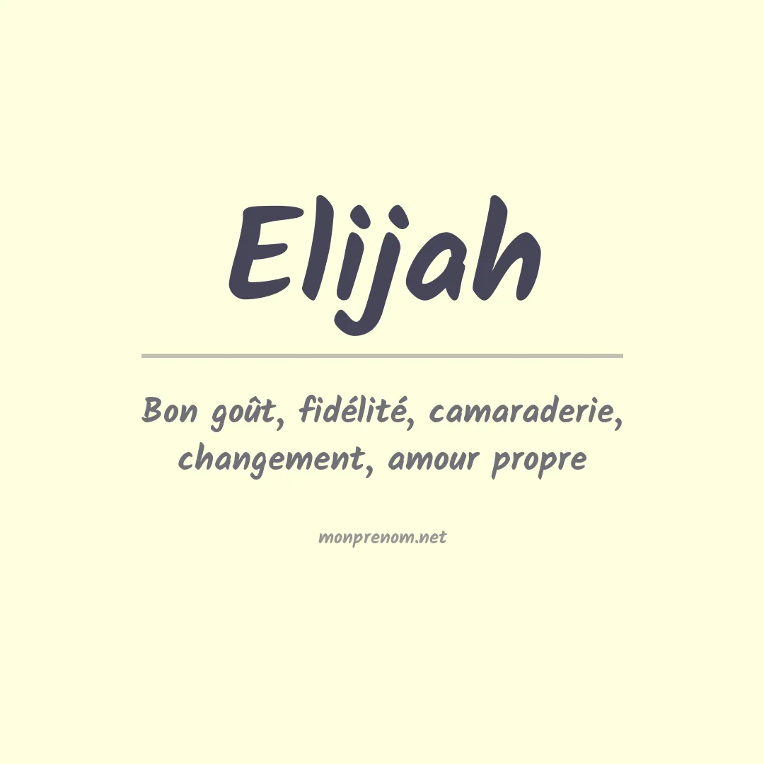 Signification du Prénom Elijah