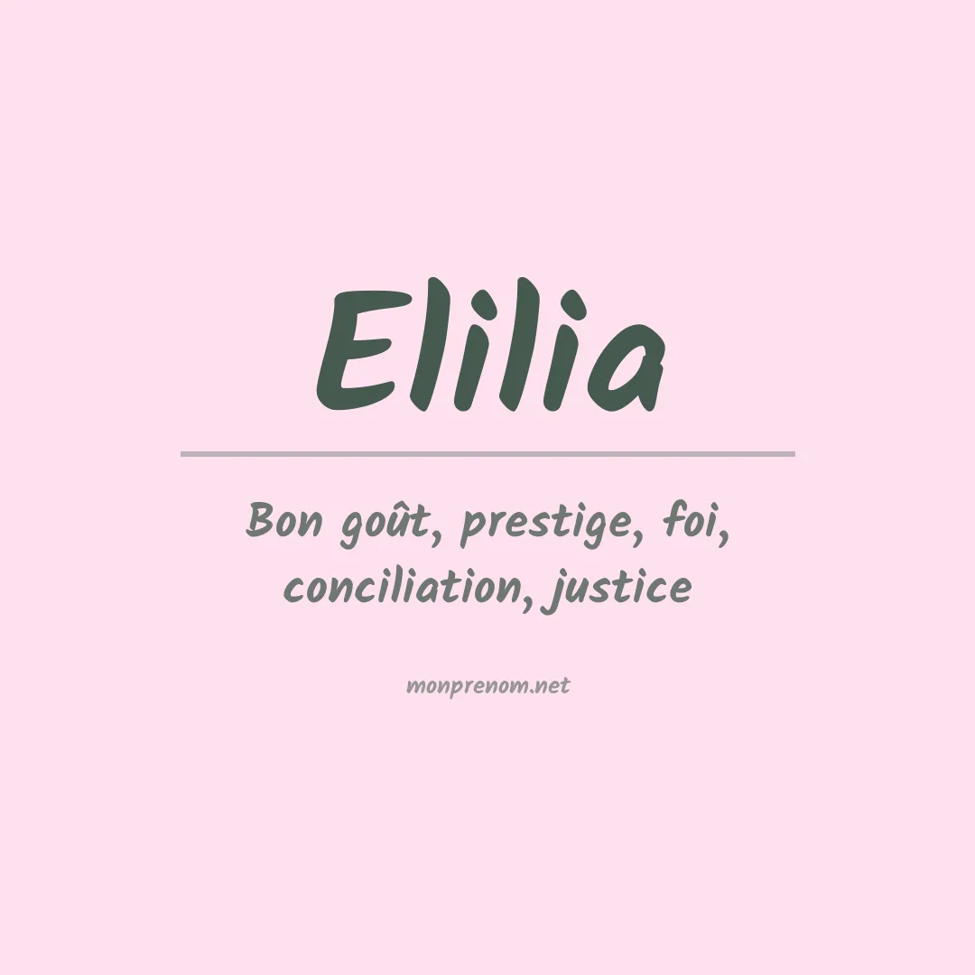 Signification du Prénom Elilia