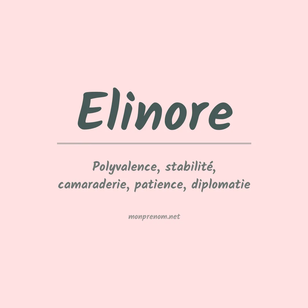 Signification du Prénom Elinore Signification du Prénom Elinore