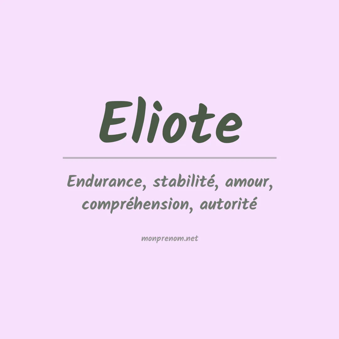 Signification du Prénom Eliote Signification du Prénom Eliote