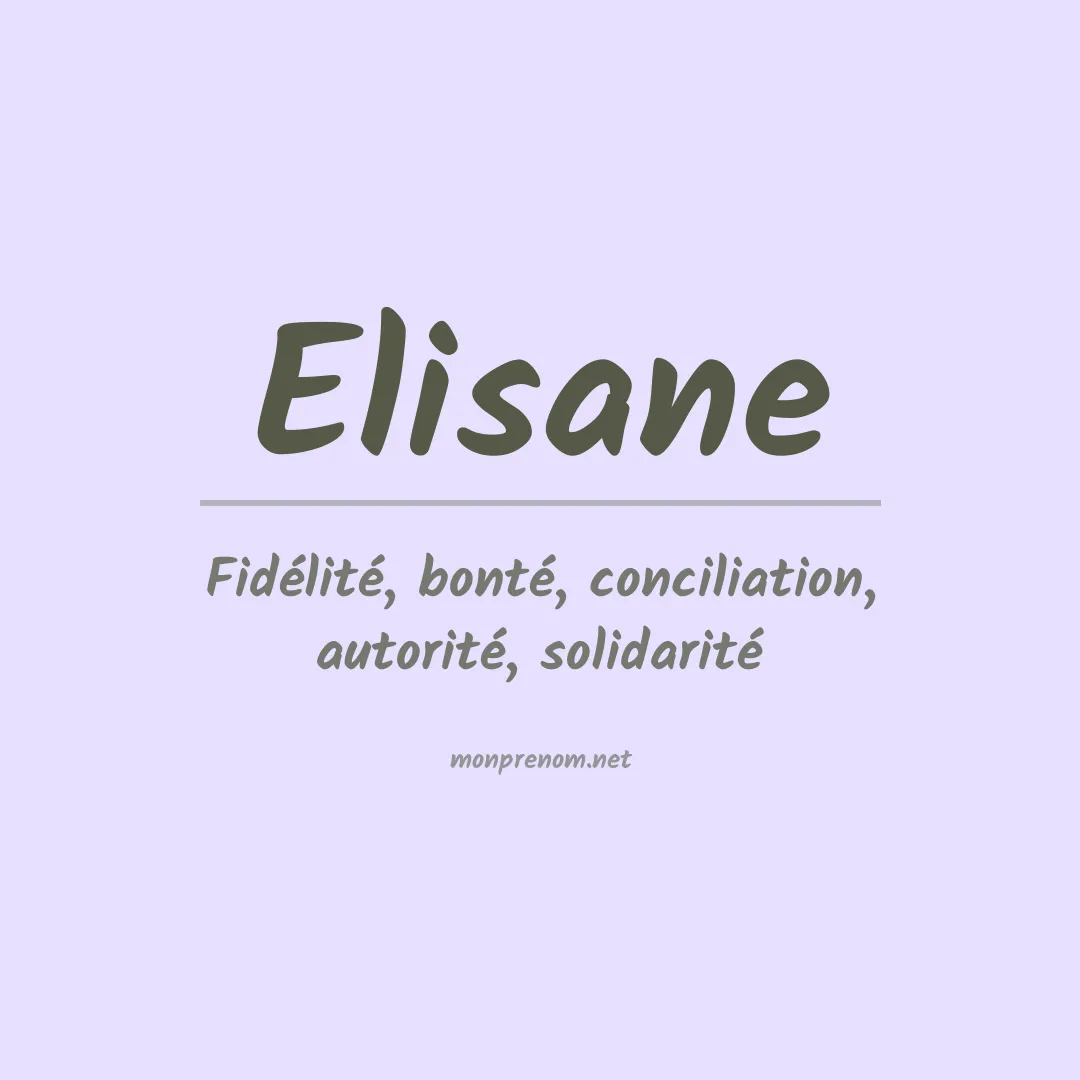 Signification du Prénom Elisane Signification du Prénom Elisane