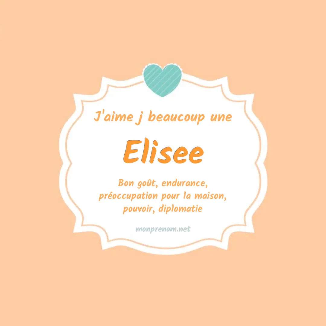 j'aime beaucoup Elisee