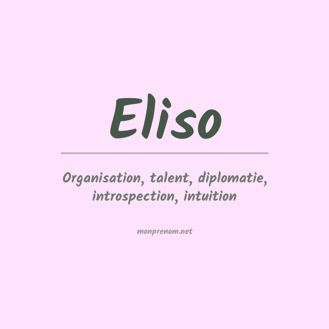 Signification du Prénom Eliso Signification du Prénom Eliso