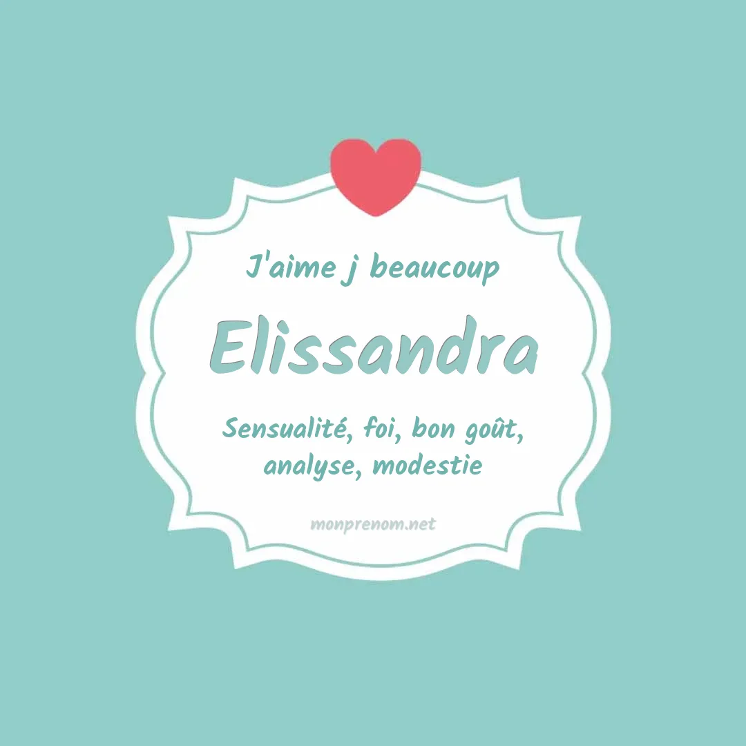 j'aime beaucoup Elissandra
