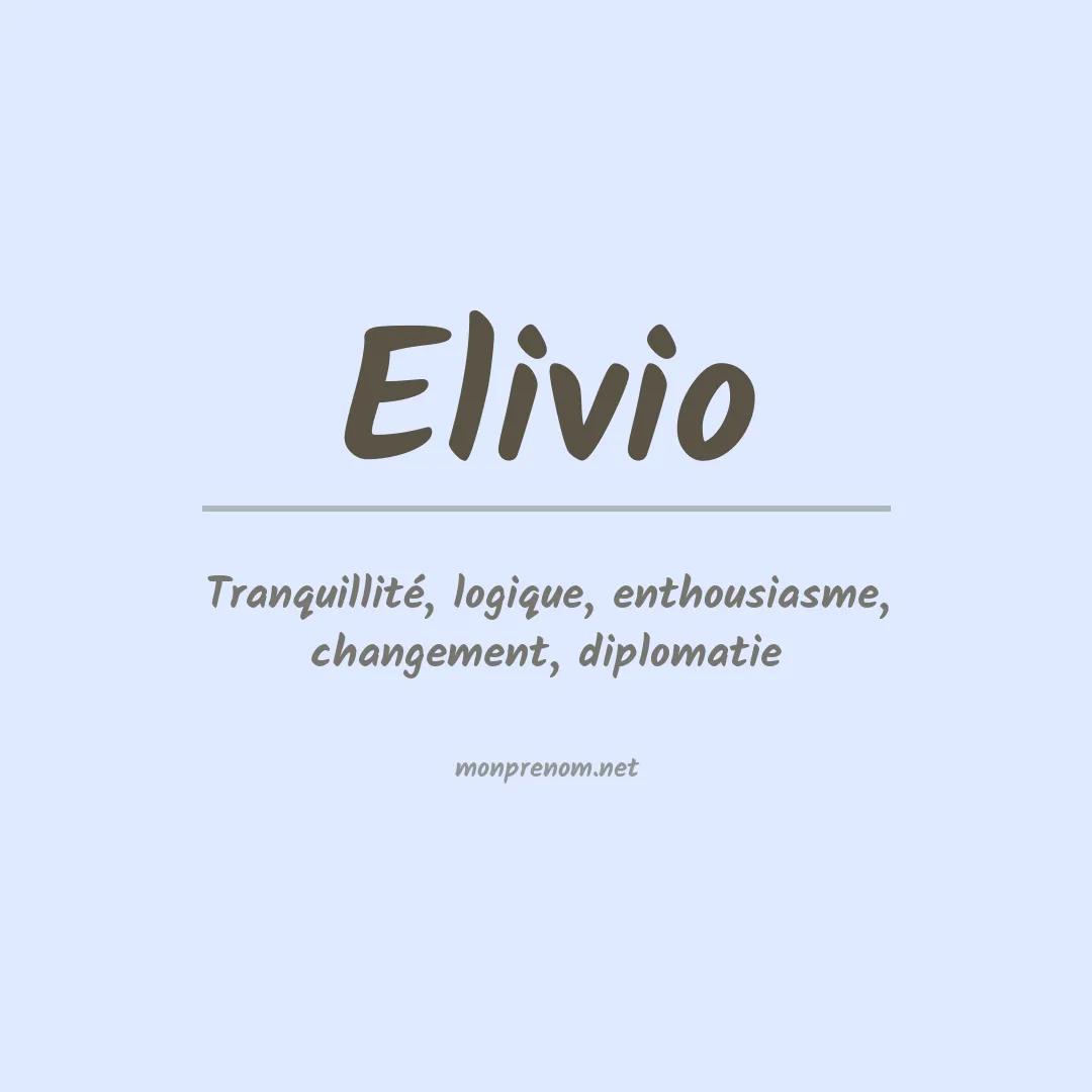 Signification du Prénom Elivio