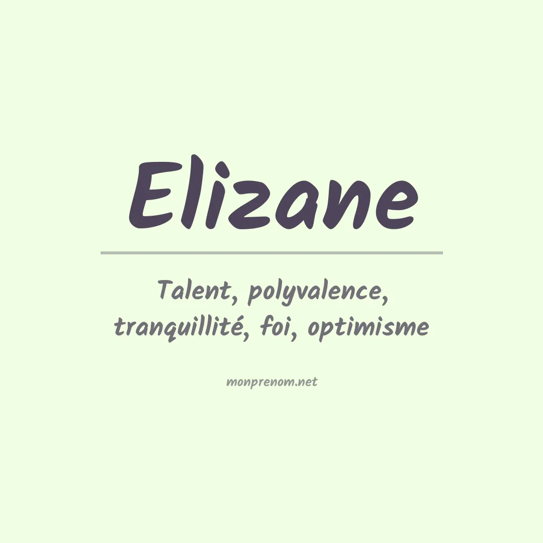 Signification du Prénom Elizane Signification du Prénom Elizane