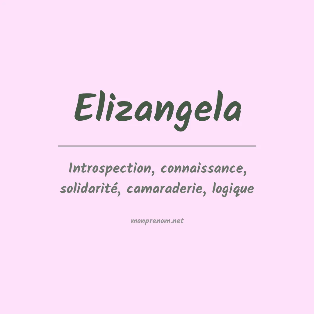 Signification du Prénom Elizangela