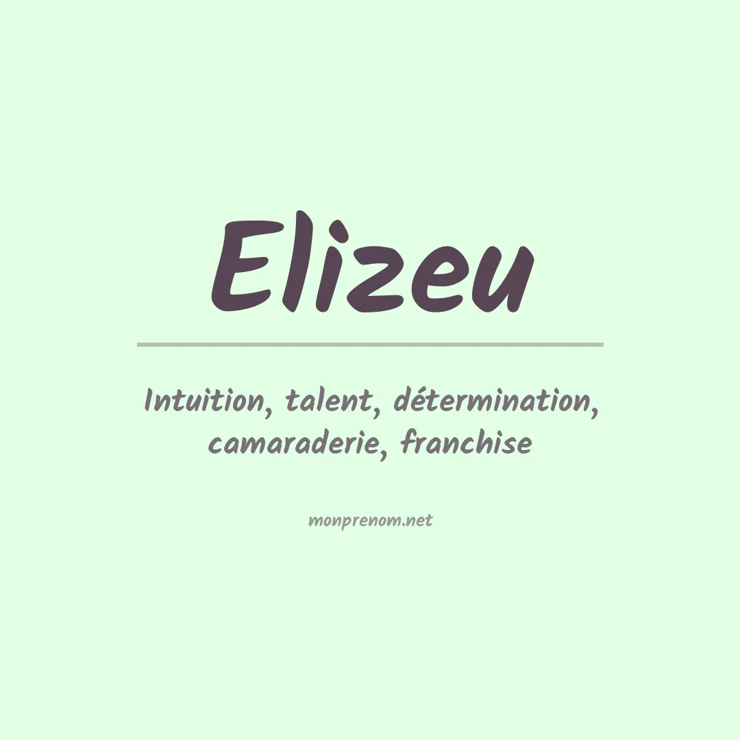 Signification du Prénom Elizeu