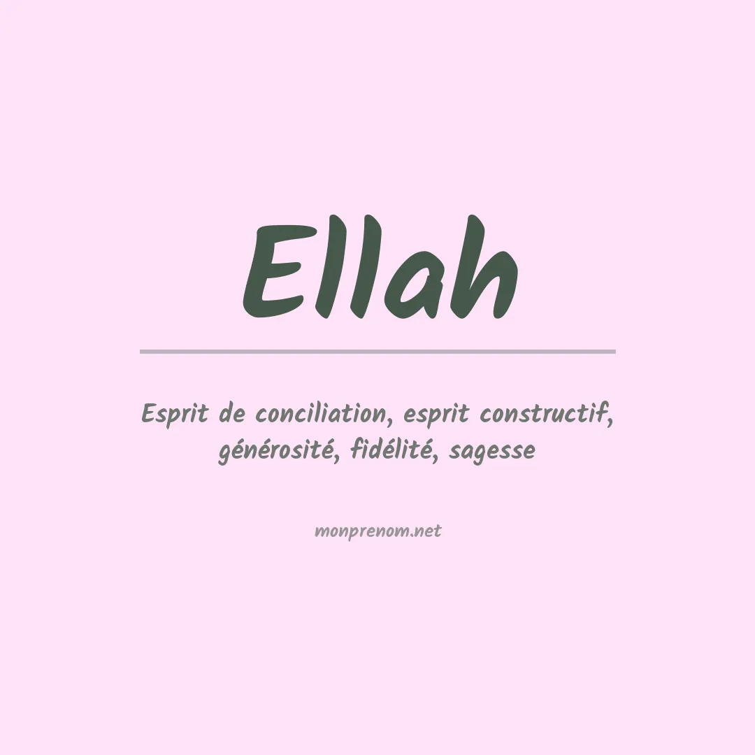 Signification du Prénom Ellah Signification du Prénom Ellah