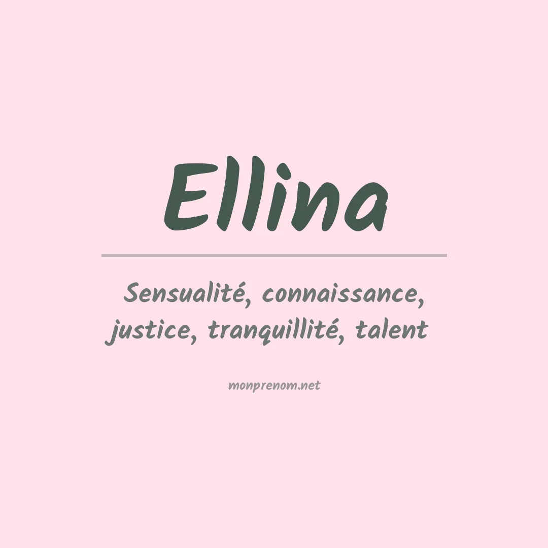 Signification du Prénom Ellina Signification du Prénom Ellina