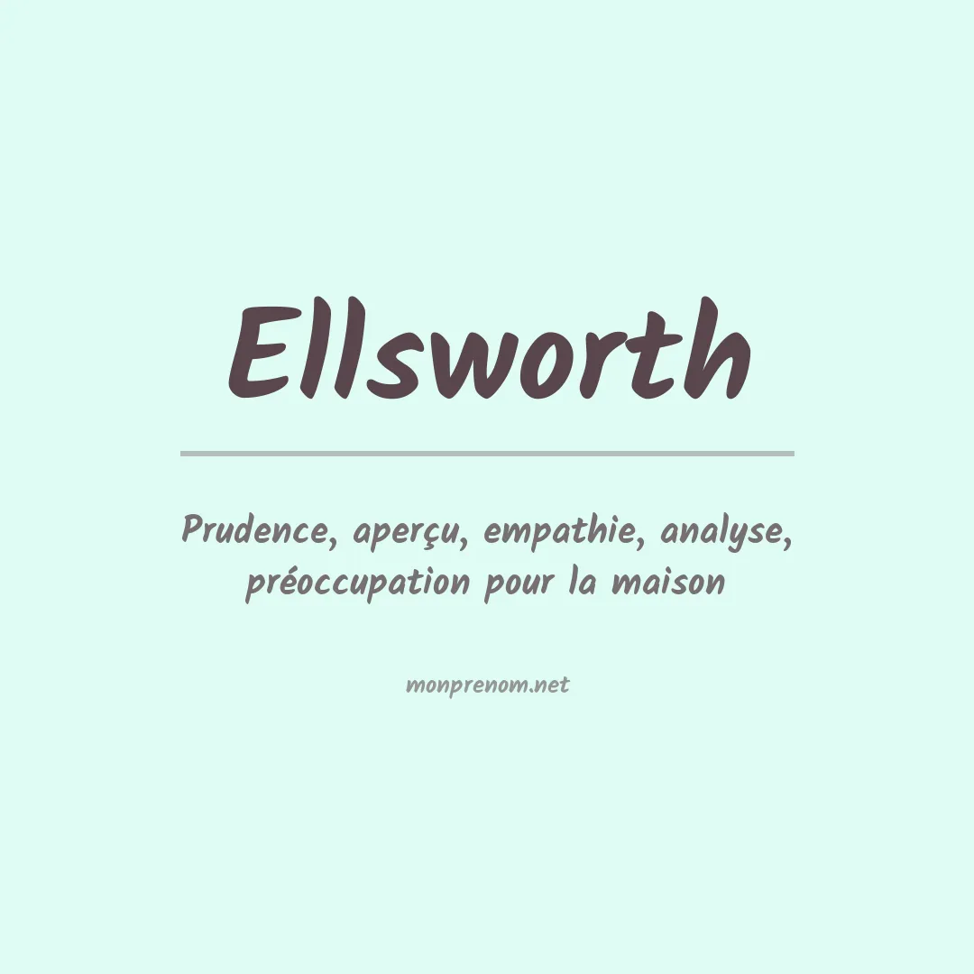 Signification du Prénom Ellsworth