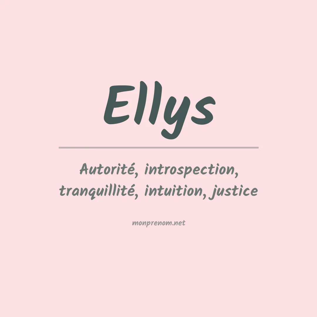 Signification du Prénom Ellys