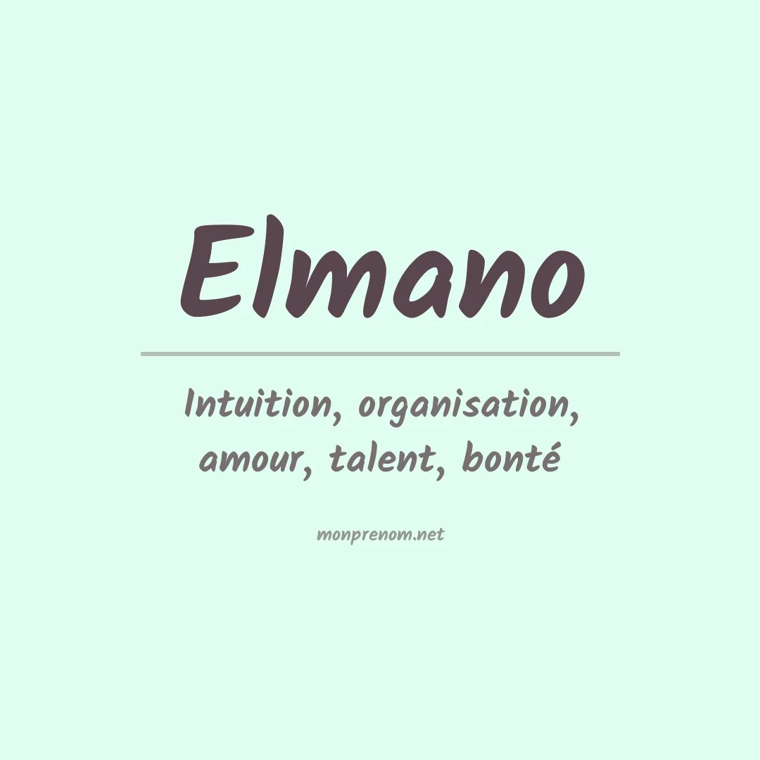 Signification du Prénom Elmano