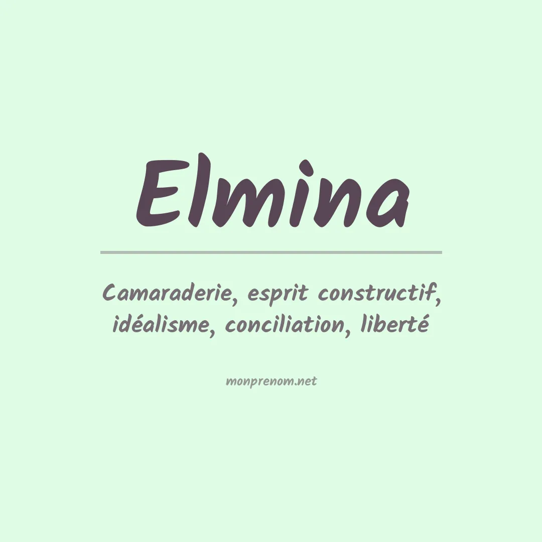 Signification du Prénom Elmina Signification du Prénom Elmina