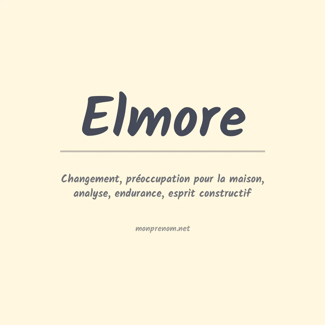 Signification du Prénom Elmore