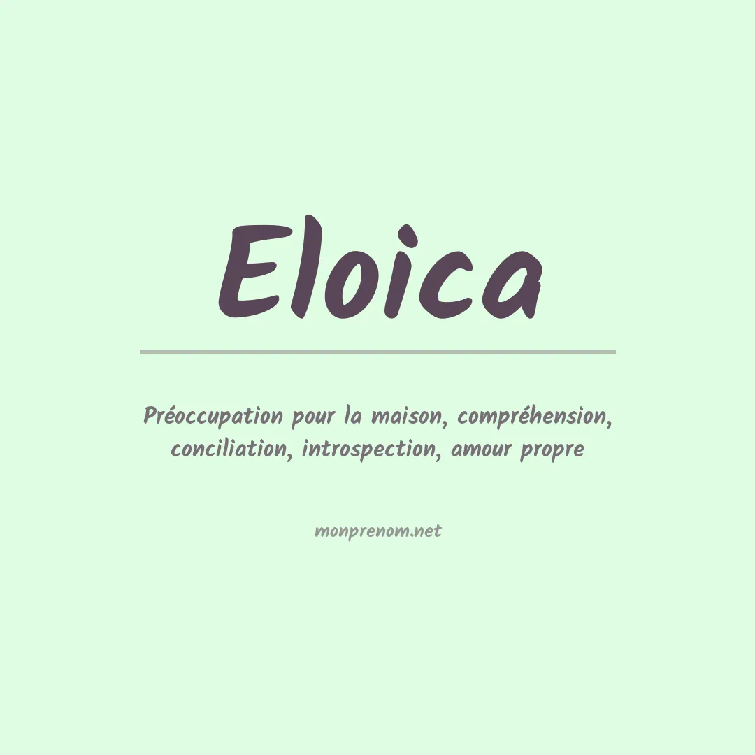 Signification du Prénom Eloica