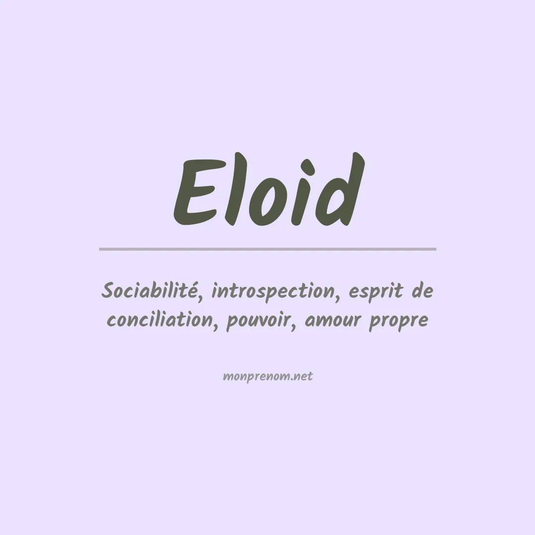 Signification du Prénom Eloid