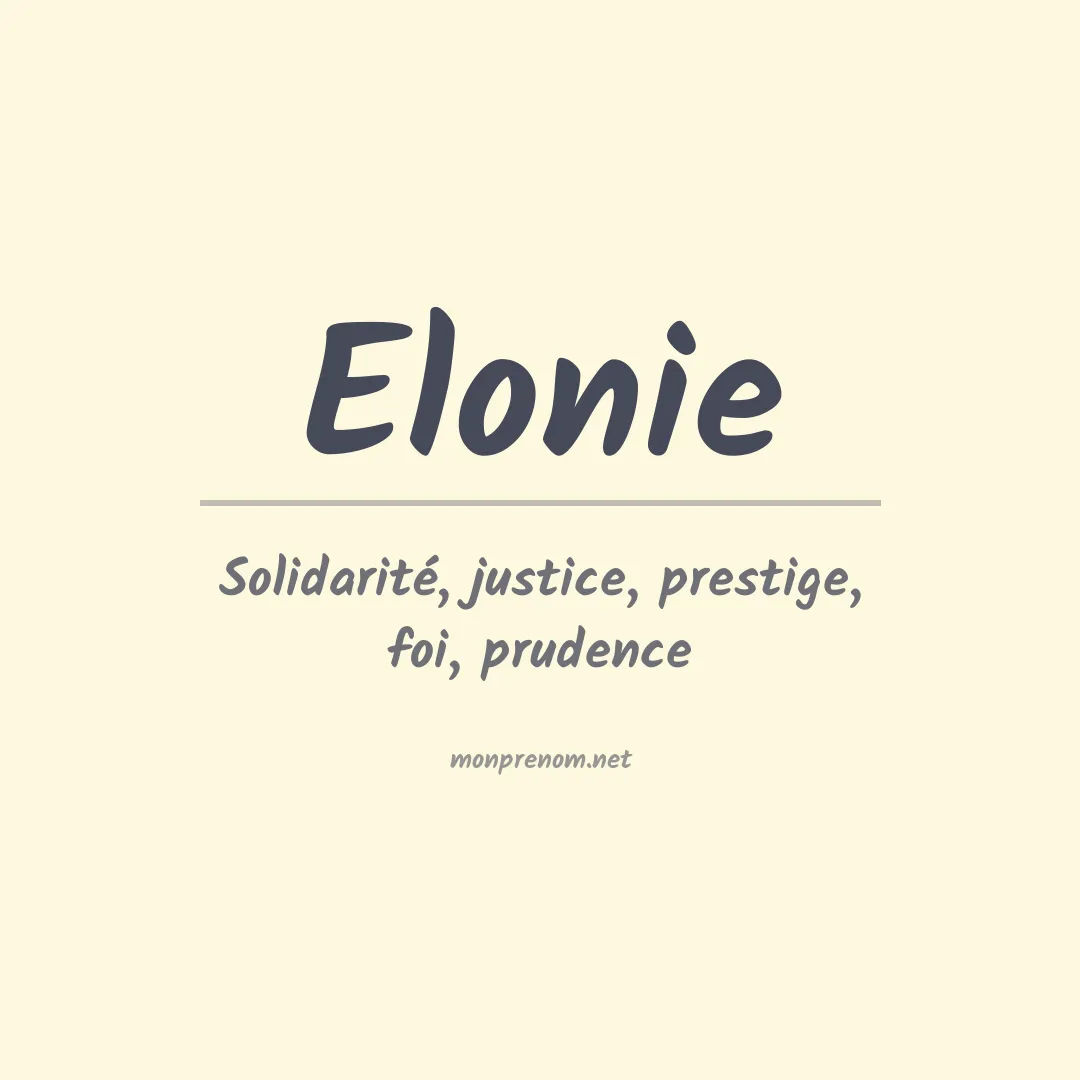 Signification du Prénom Elonie Signification du Prénom Elonie