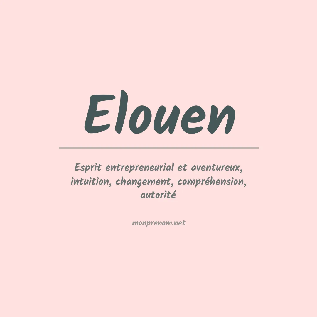 Signification du Prénom Elouen Signification du Prénom Elouen