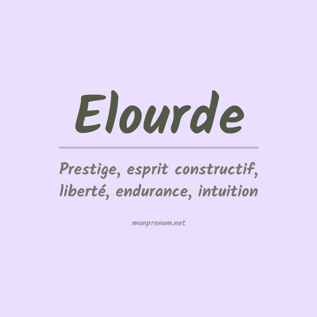Signification du Prénom Elourde