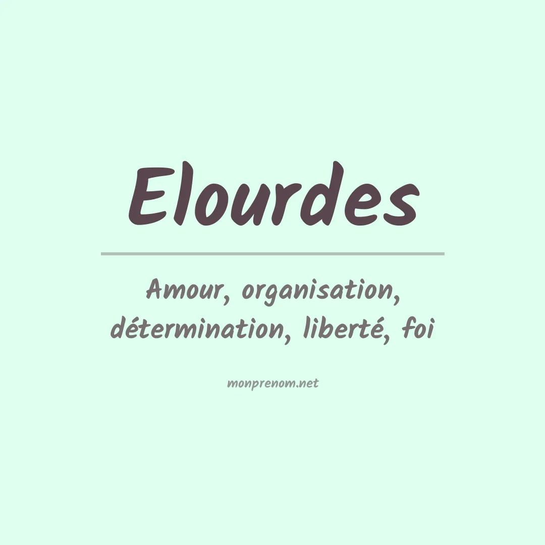 Signification du Prénom Elourdes Signification du Prénom Elourdes