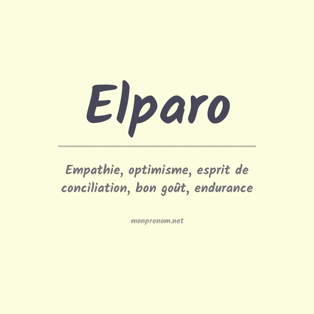 Signification du Prénom Elparo Signification du Prénom Elparo