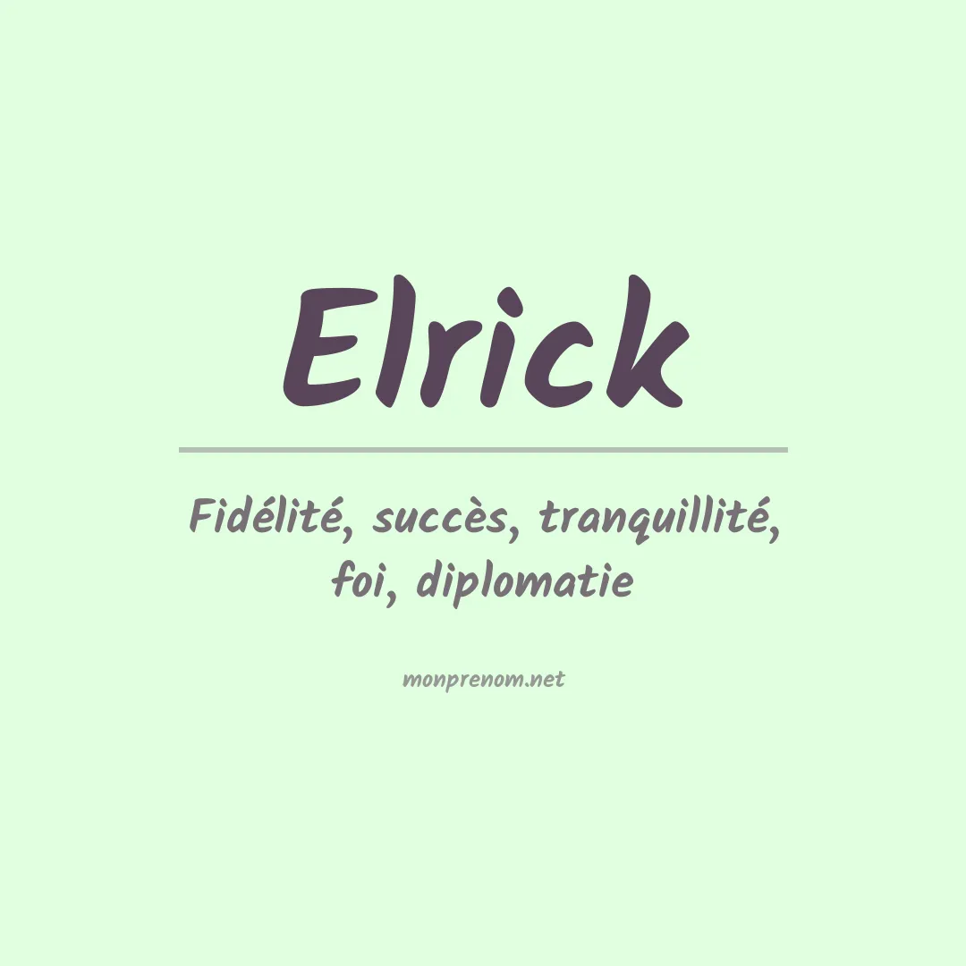 Signification du Prénom Elrick
