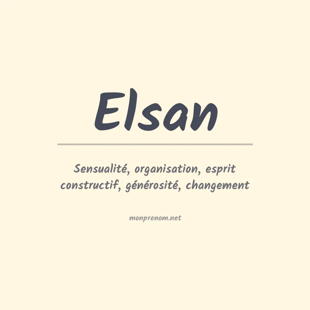 Signification du Prénom Elsan Signification du Prénom Elsan