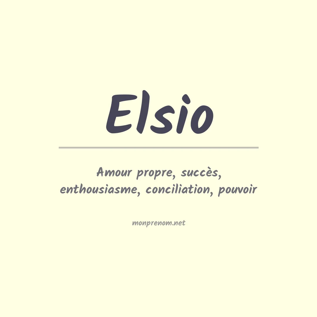 Signification du Prénom Elsio Signification du Prénom Elsio