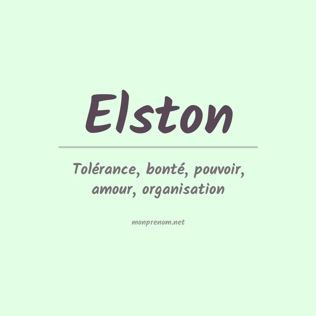Signification du Prénom Elston