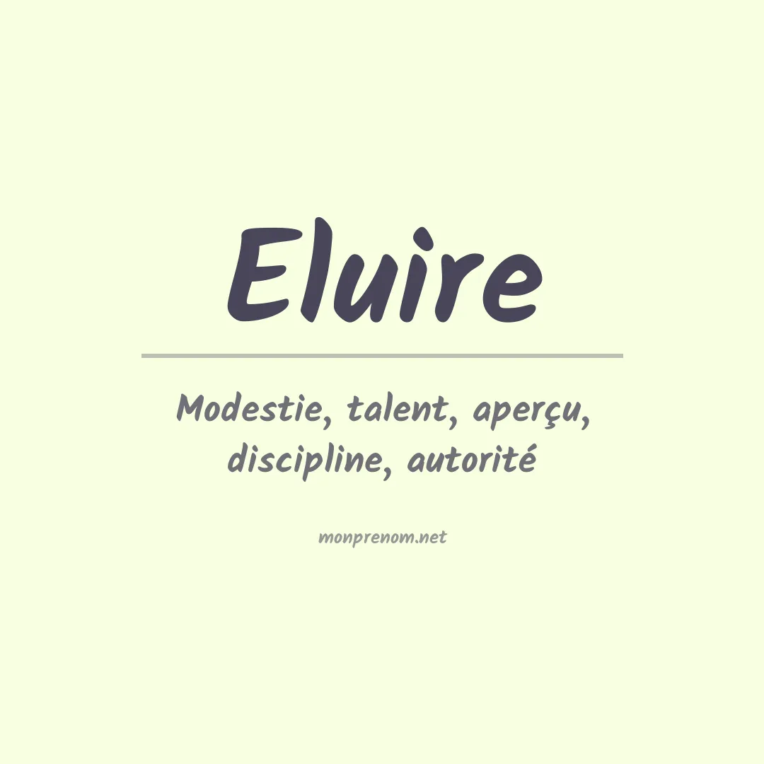 Signification du Prénom Eluire Signification du Prénom Eluire