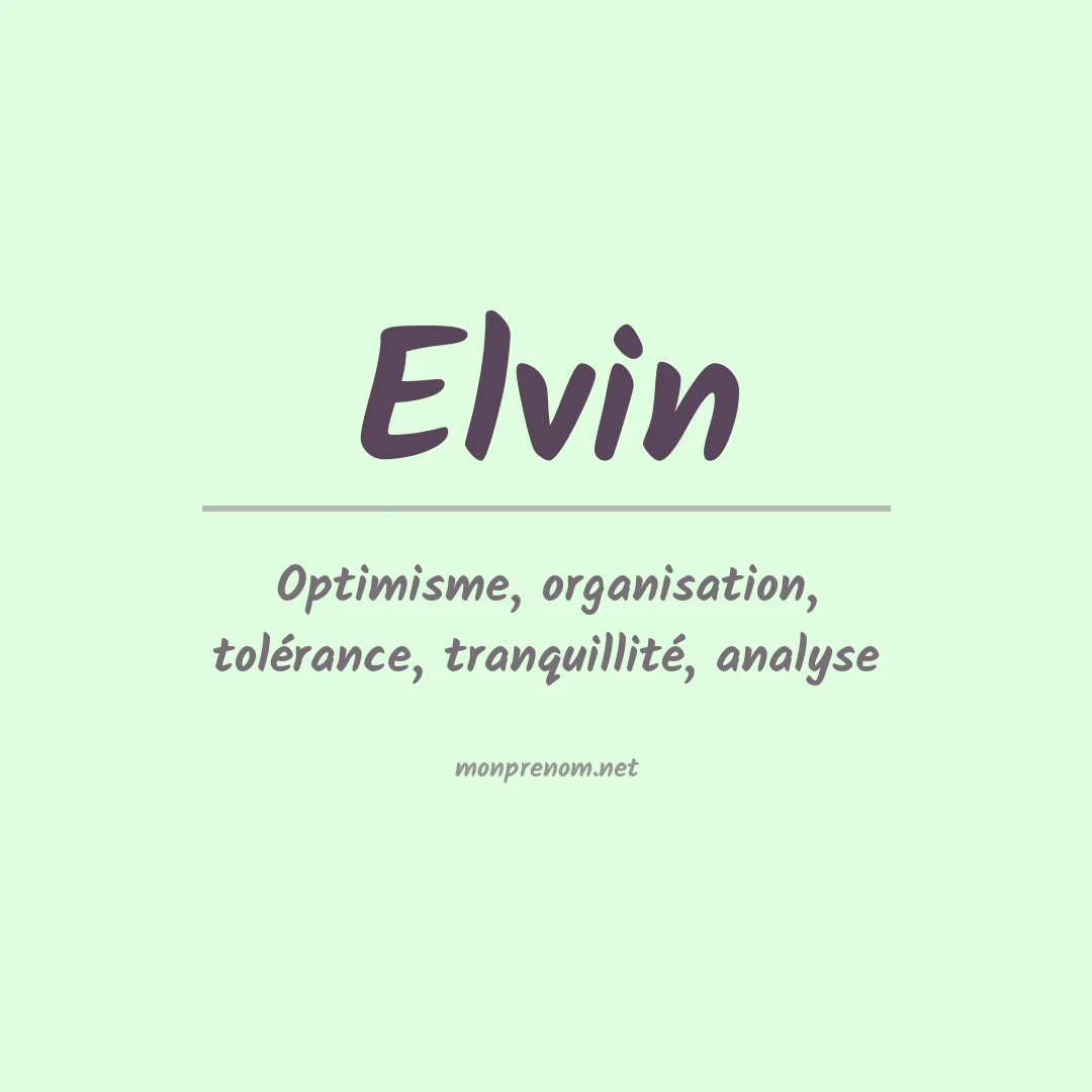Signification du Prénom Elvin