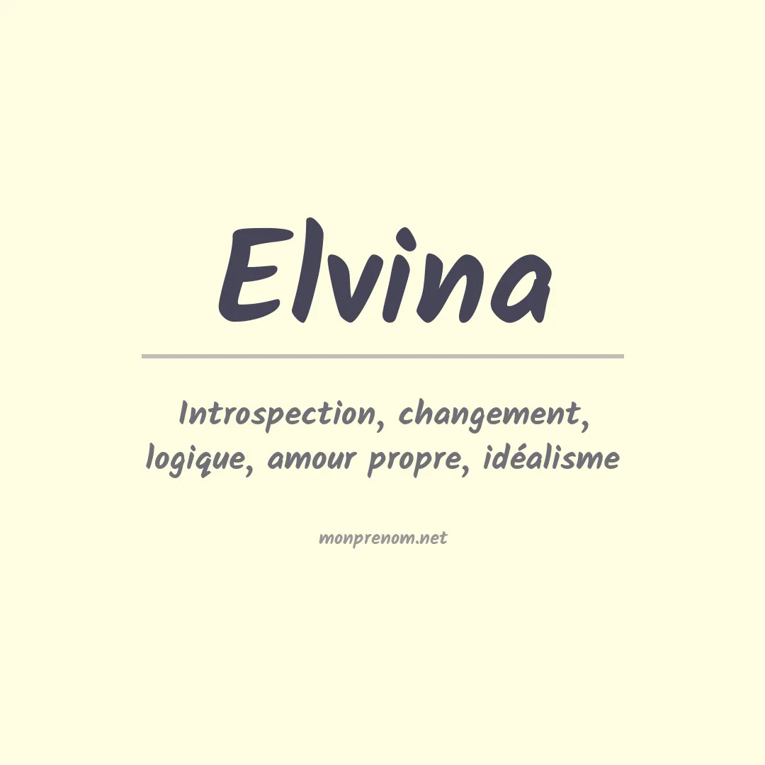 Signification du Prénom Elvina Signification du Prénom Elvina