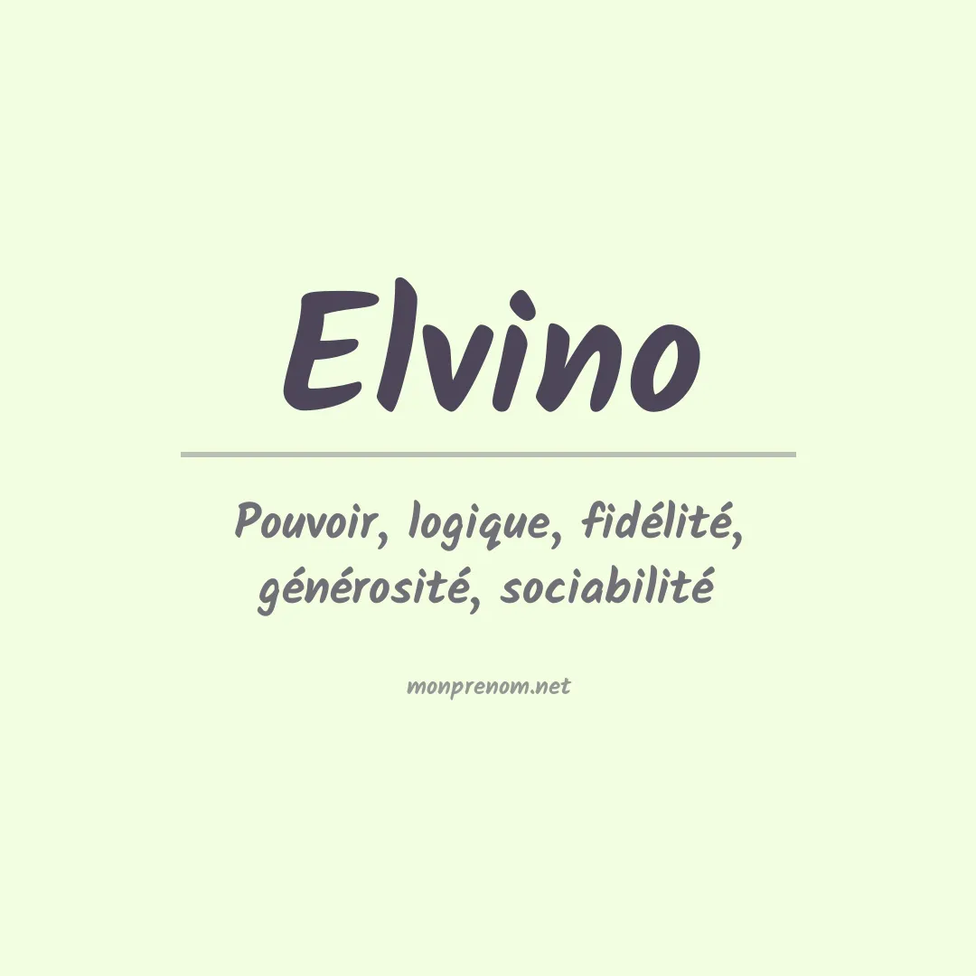 Signification du Prénom Elvino