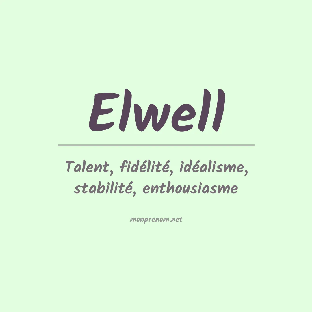 Signification du Prénom Elwell