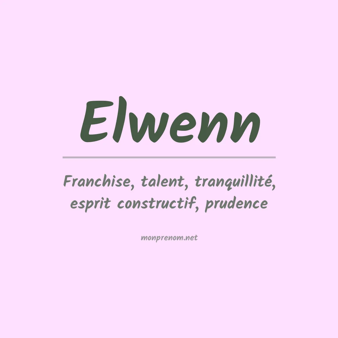 Signification du Prénom Elwenn Signification du Prénom Elwenn