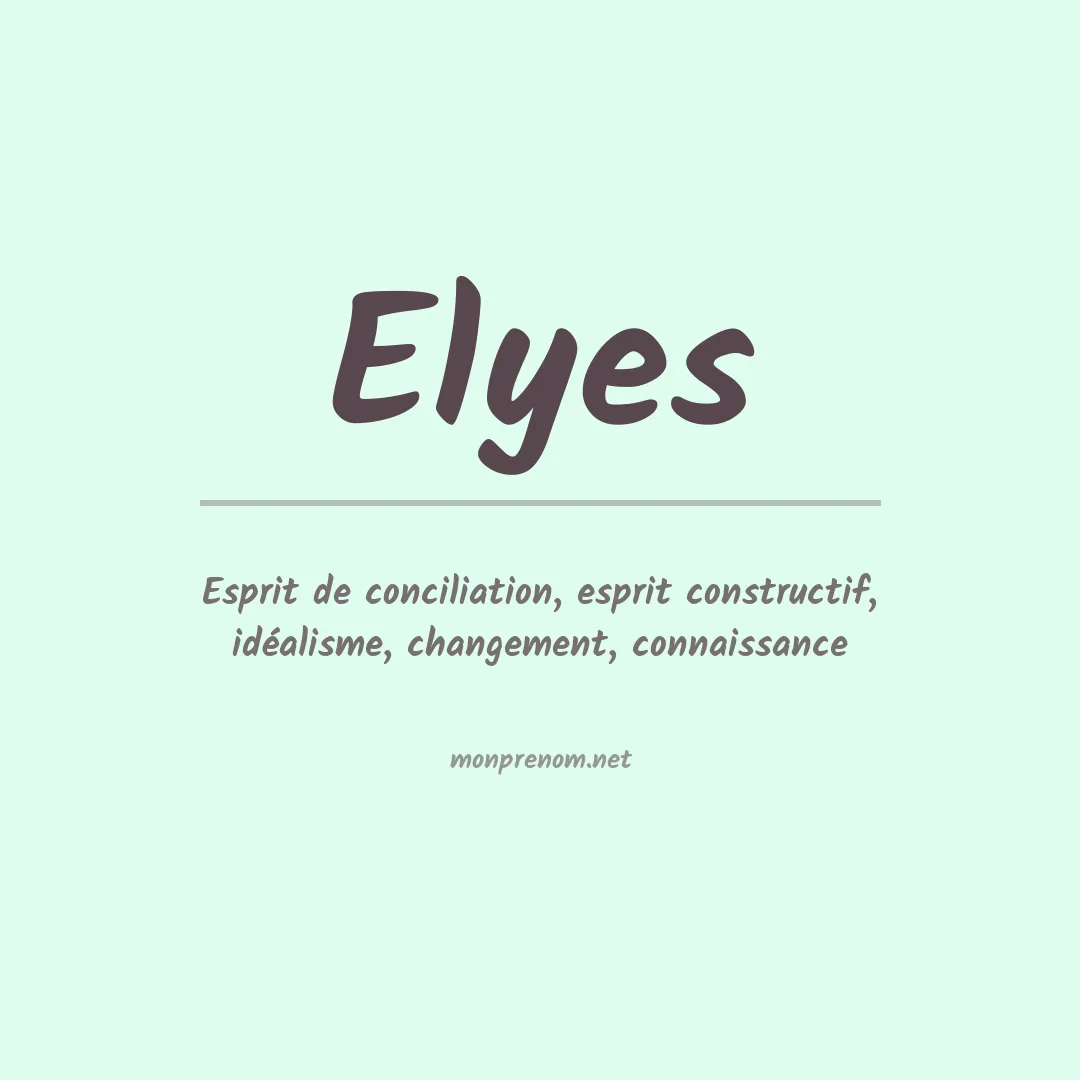 Signification du Prénom Elyes Signification du Prénom Elyes