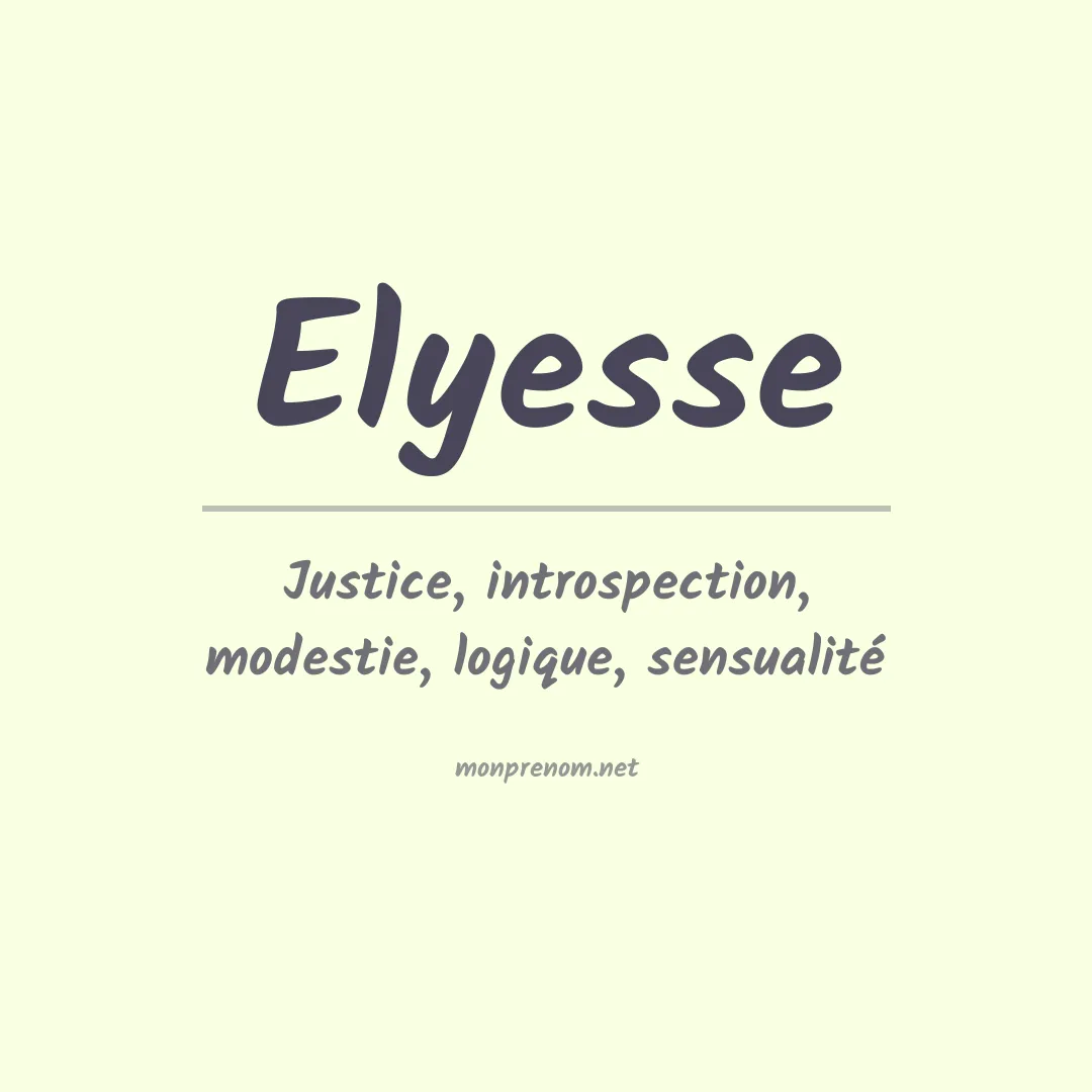 Signification du Prénom Elyesse Signification du Prénom Elyesse