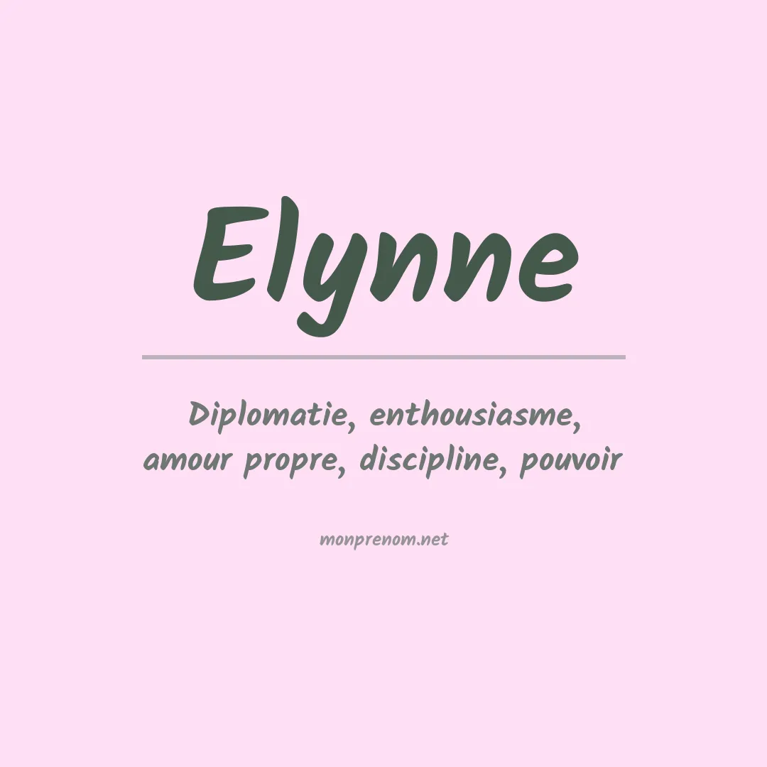 Signification du Prénom Elynne Signification du Prénom Elynne
