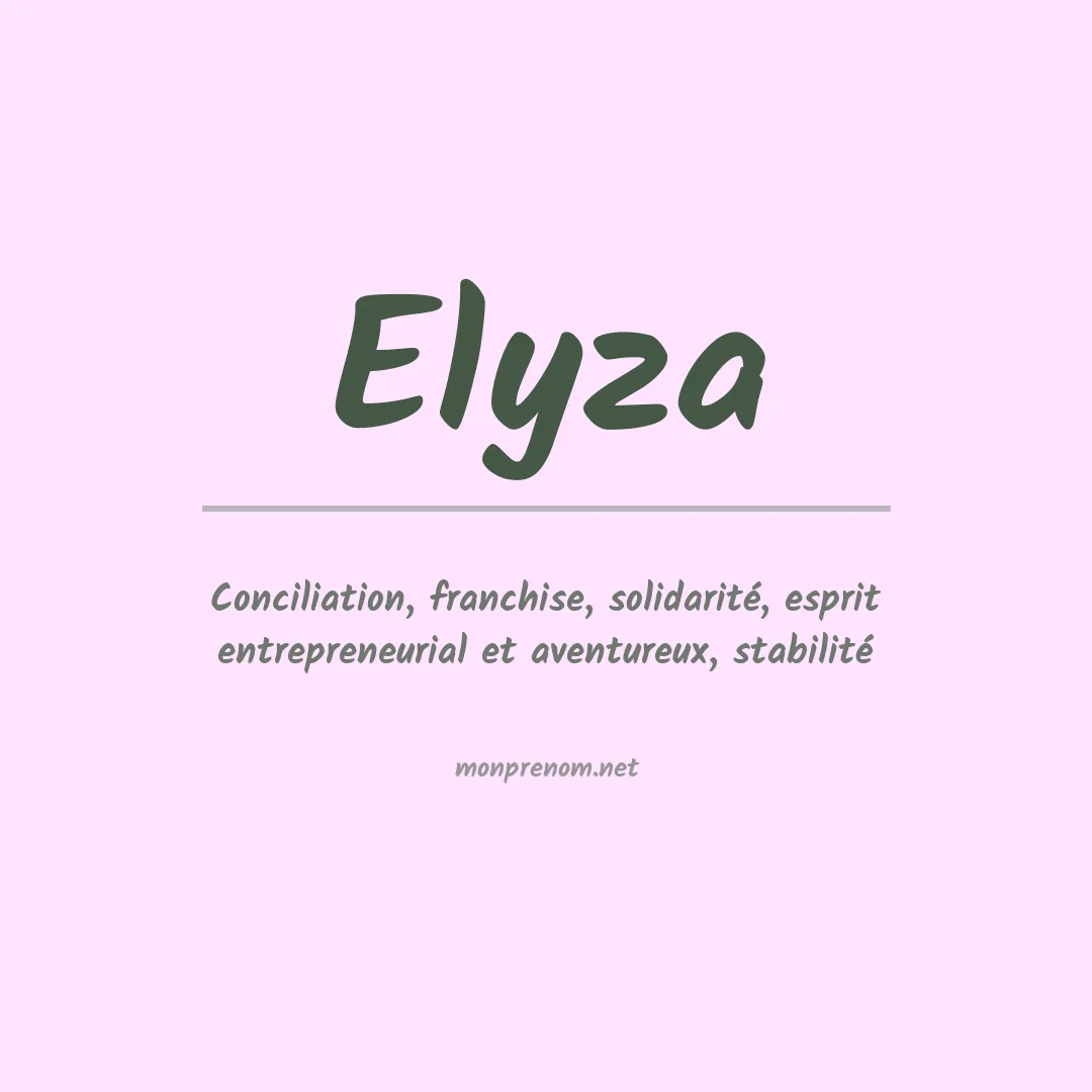Signification du Prénom Elyza Signification du Prénom Elyza