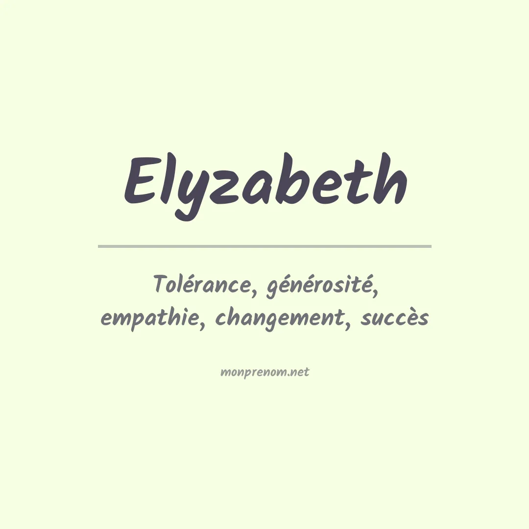 Signification du Prénom Elyzabeth