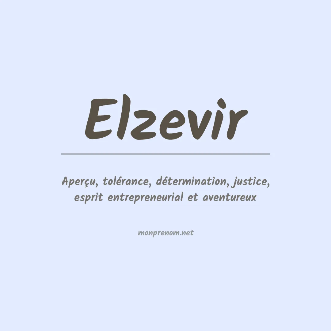 Signification du Prénom Elzevir Signification du Prénom Elzevir