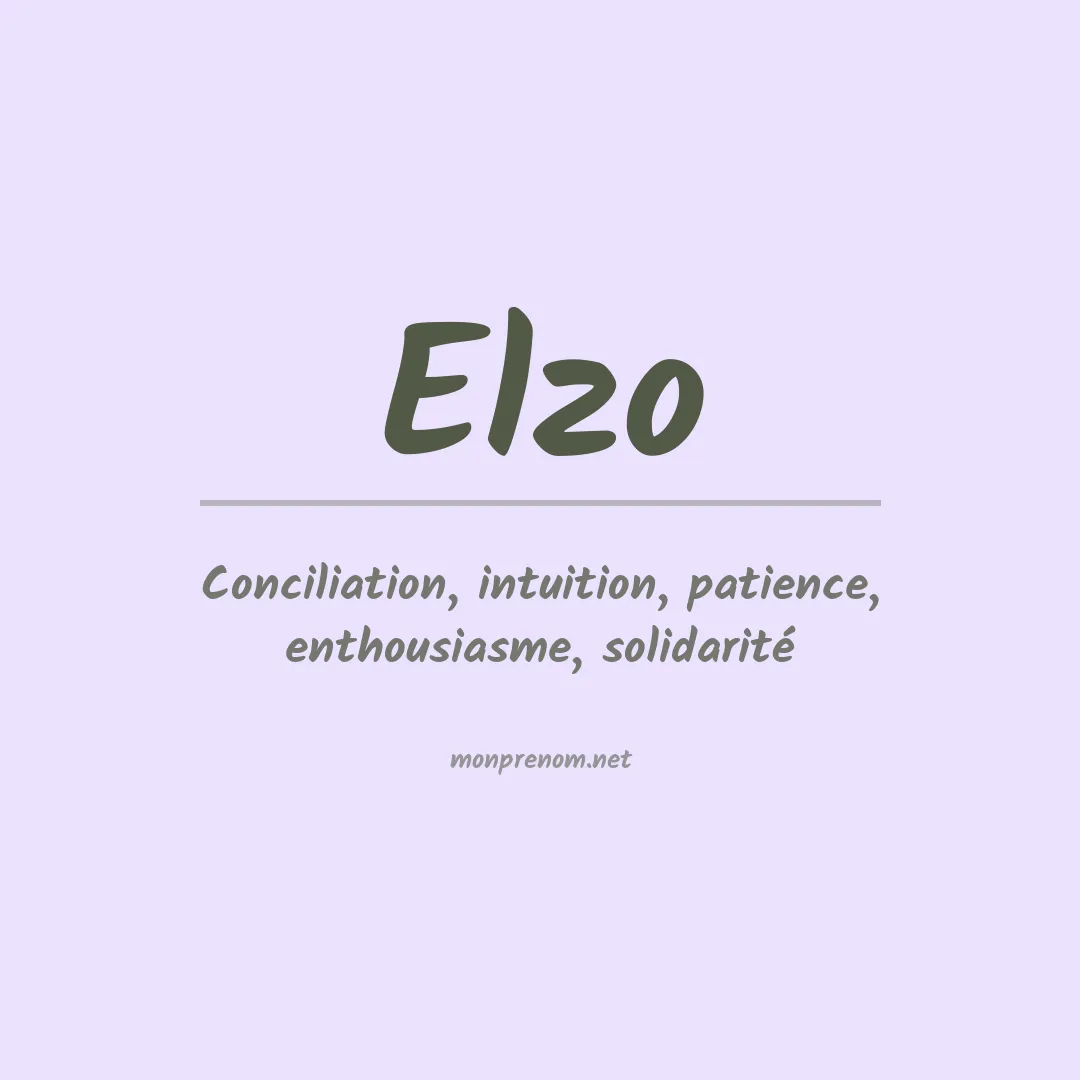 Signification du Prénom Elzo Signification du Prénom Elzo