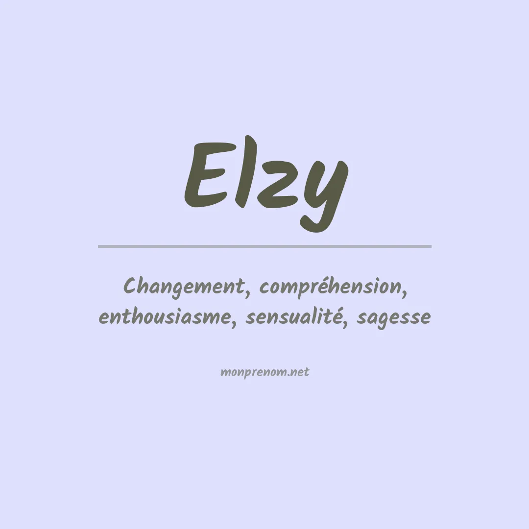 Signification du Prénom Elzy